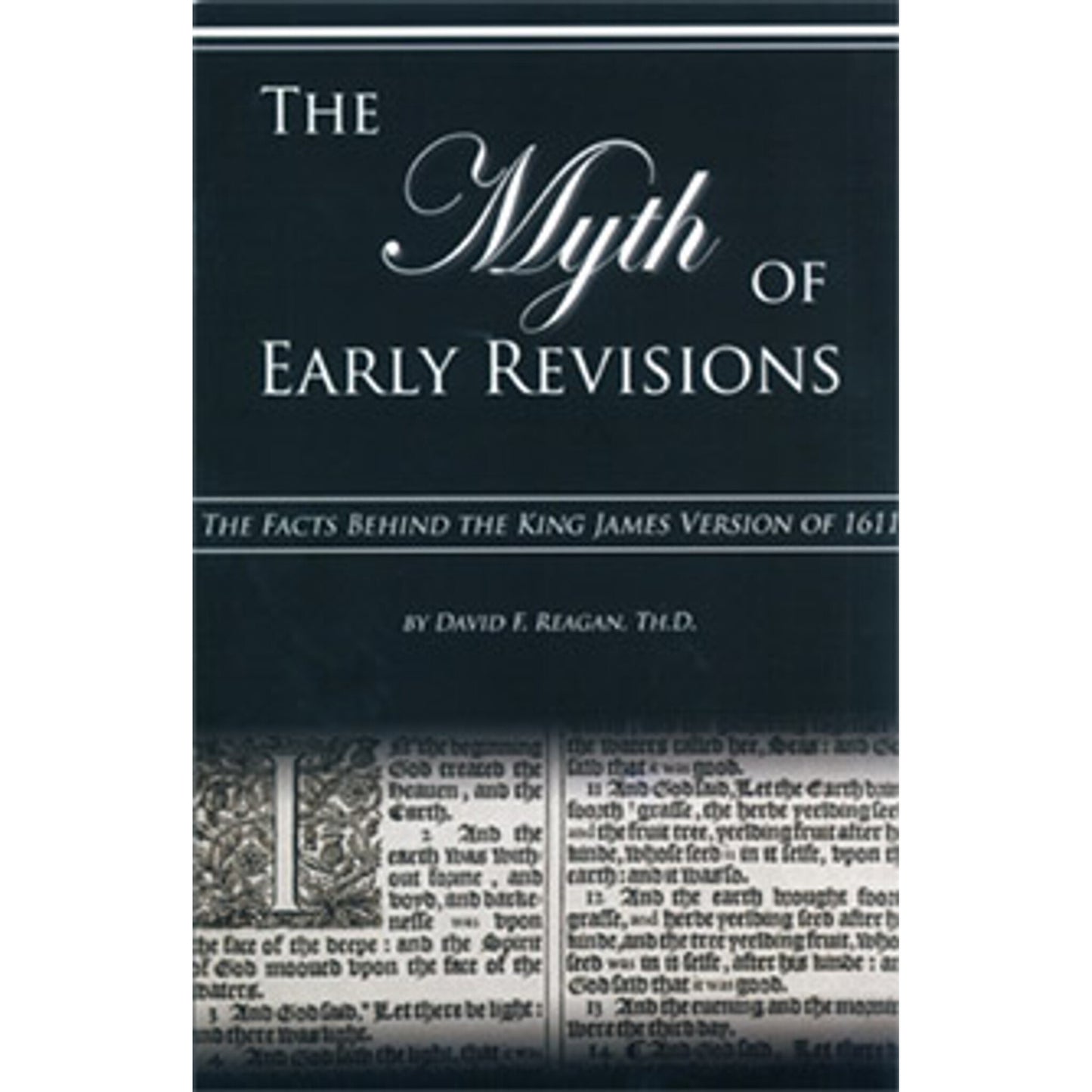 The Myth of Early Revisions: The Facts Behind the King James Version
