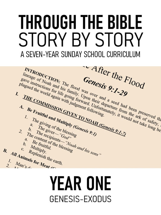 Sunday School Outlines - Year One: Story by Story Through the Bible