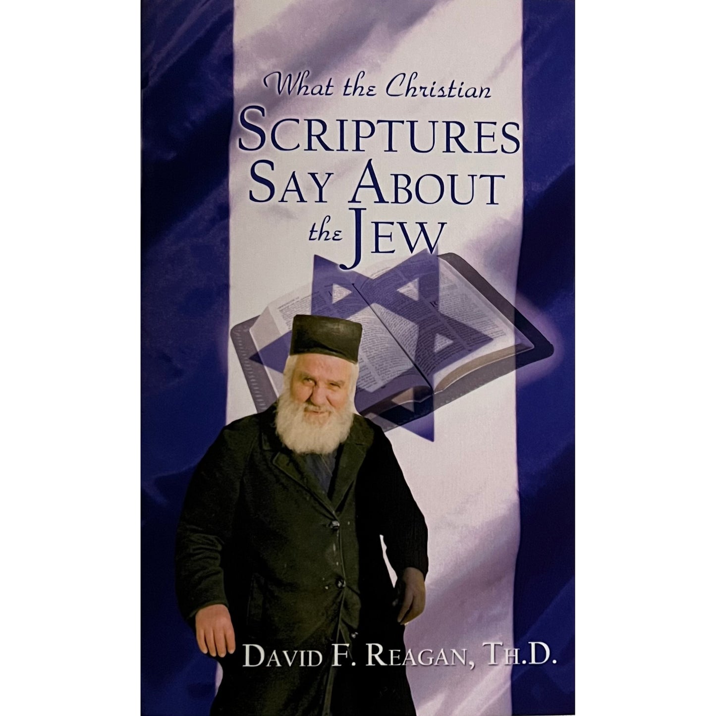 What the Christian Scriptures Say About the Jew